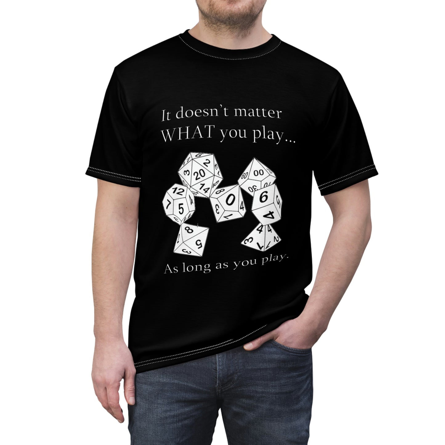 It doesn't matter what you play T-shirt